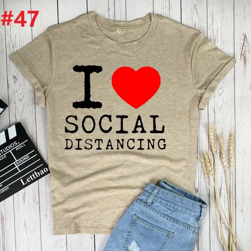 

I Love Social Distancing Letter Printing T-shirts Women Clothing Summer Tshirt Women Casual Harajuku Top Ropa De Mujer Verano