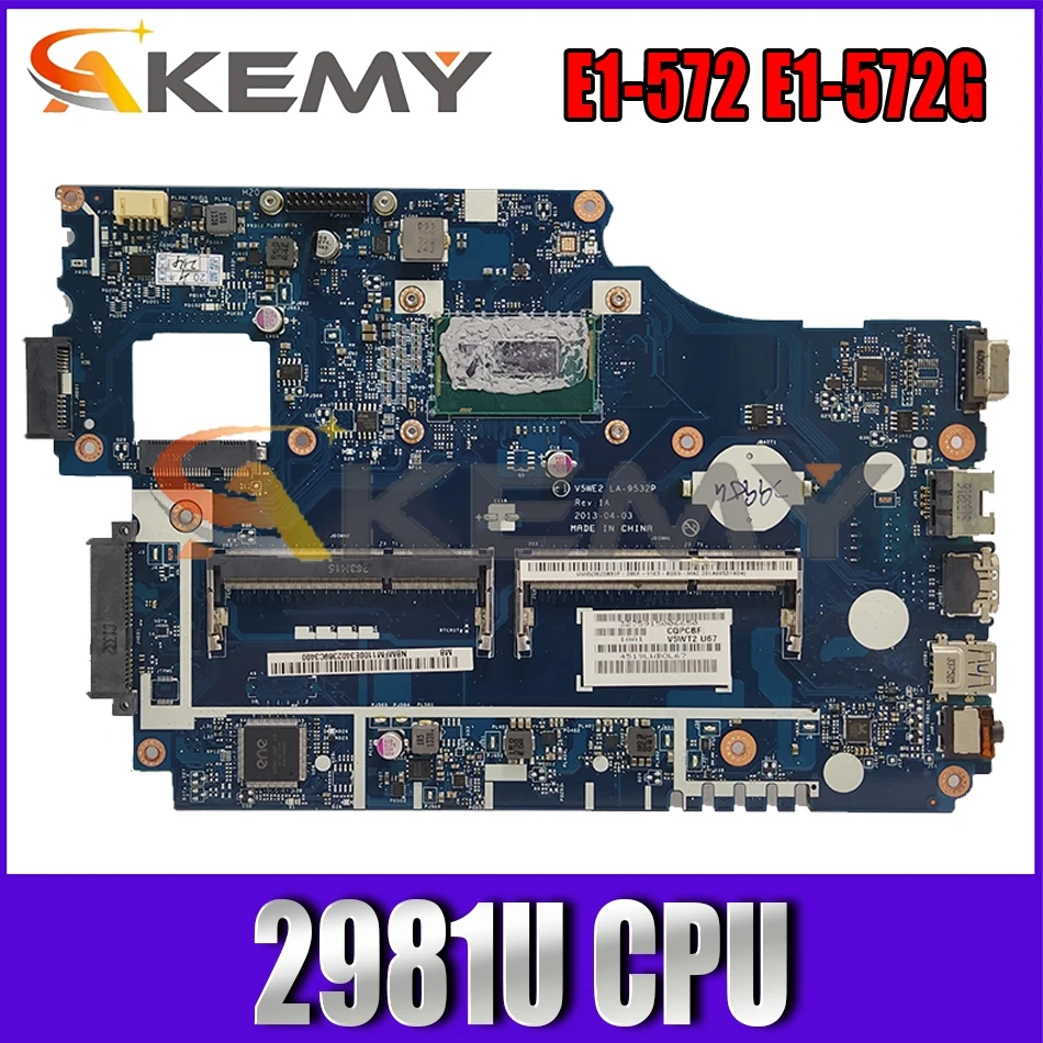 

AKEMY NBMFM1100K NB.MFM11.00K Laptop Motherboard For Acer aspire E1-572 E1-572G V5WE2 LA-9532P SR1DX 2981U DDR3L Main board