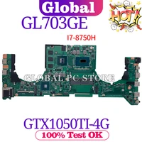 gl703ge for asus gl703g asus rog strix scar s7be laptop motherboard original mainboard 100 test ok i7 8750h gtx1050ti4g