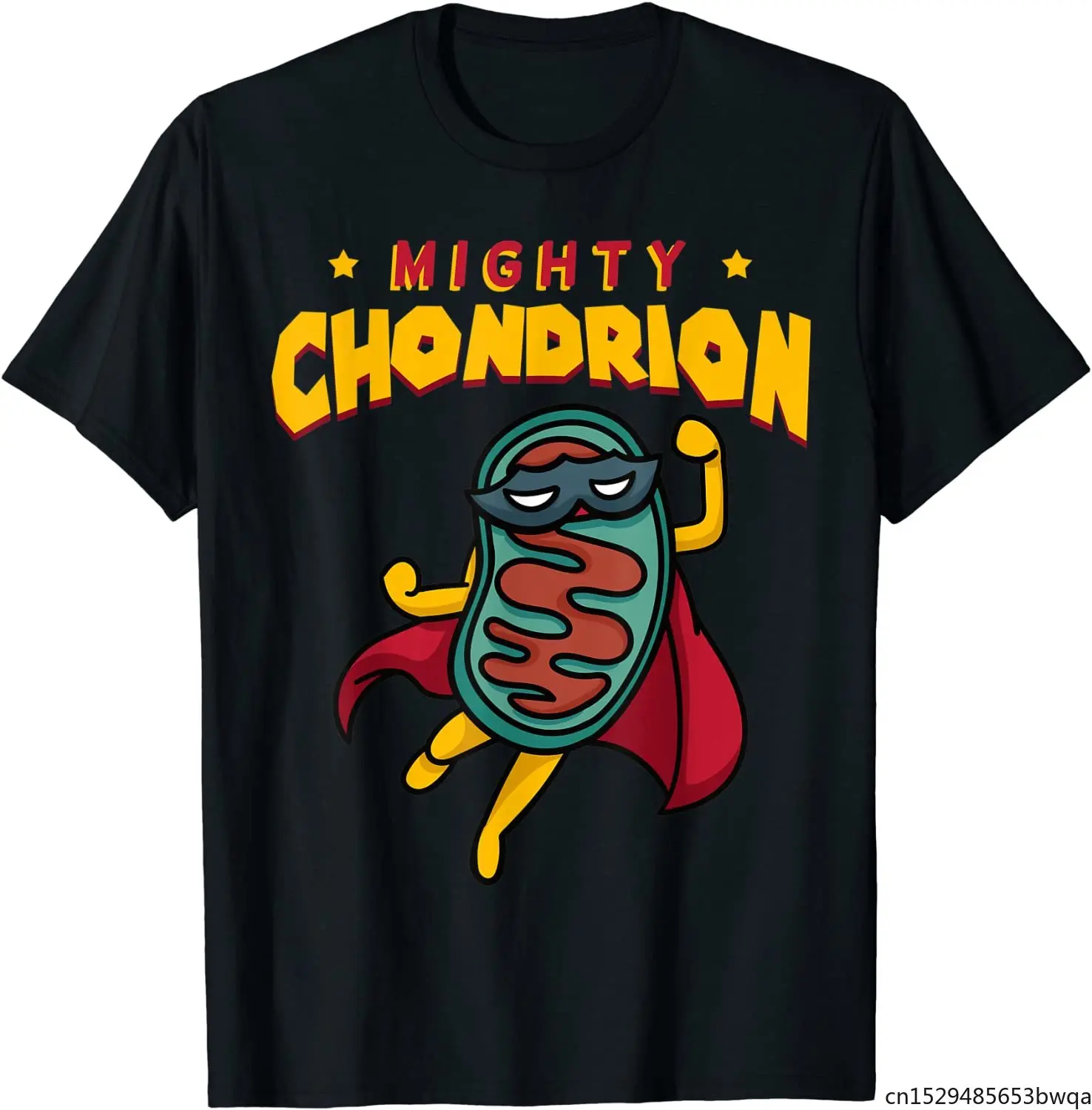 

Mighty Chondrion Mitochondria Cell Biology Science Joke T-Shirt