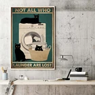 Металлический черный кот, Забавный постер для мытья, картины на холсте с принтом не все, кто теряется Qoute для ванной комнаты, туалета, Настенный декор, картина