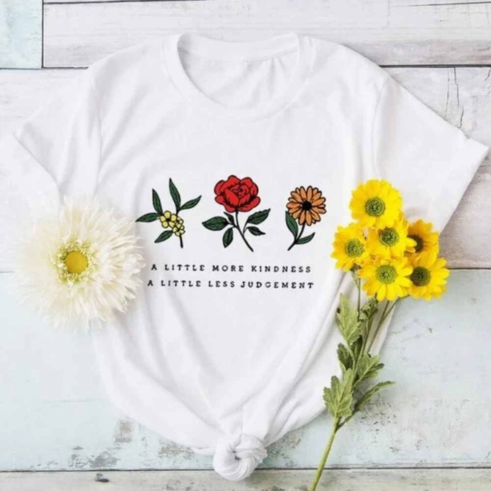 

A Little More Kindness A Little Less Judgement T-Shirt Women Summer Short Sleeve Floral Print Tops Quote Girl Tops Tee