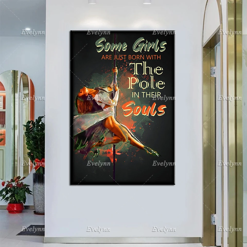 

Pole Dance Dancer Girl Retro Poster Some Gifts Are Just Born With The Pole In Their Souls Wall Art Prints Home Decor Canvas Gift