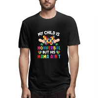 my child is non verbal but his mama aint autism m graphic tee mens short sleeve t shirt funny cotton tops