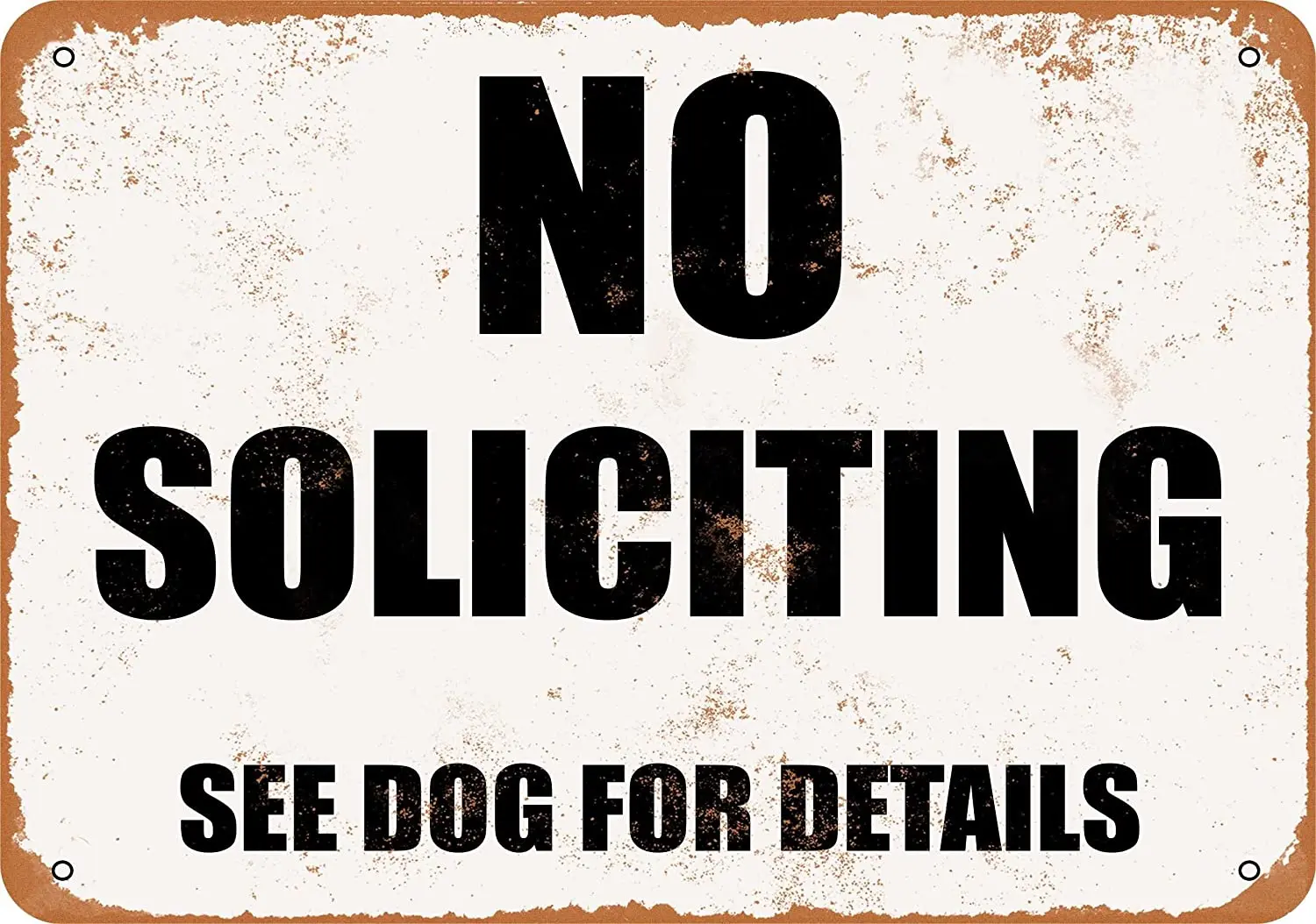 

WallColor 8*12 Metal Sign No Soliciting. See Dog for Details. Vintage Look