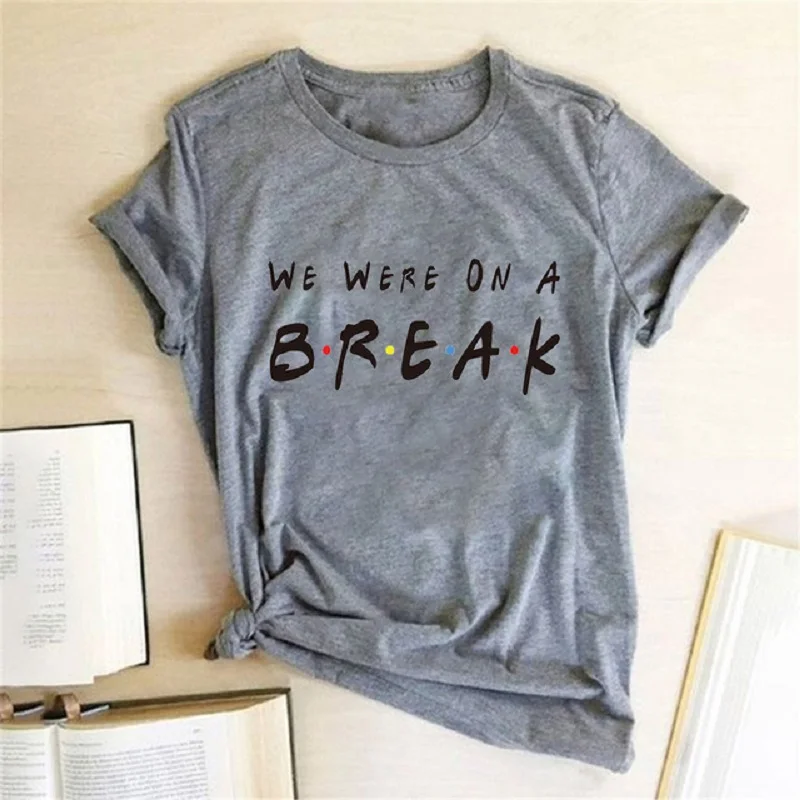 Футболка с надписью &quotWe was on A Break" для женщин модная женская футболка коротким