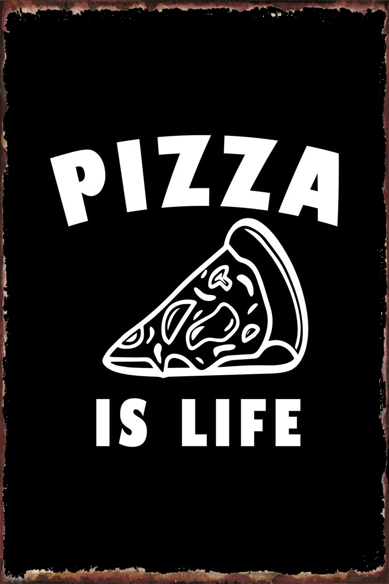 

Настенный декор пицца-жизнь, украшение комнаты, Ретро винтажный металлический знак, жестяные таблички для творчества, кафе, паба, дома, клуб...