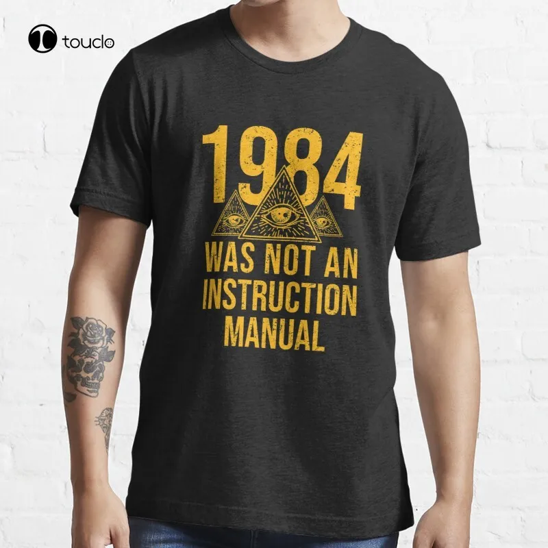 

1984 Was Not Supposed To Be An Instruction Manual T-Shirt Cotton Tee Shirt