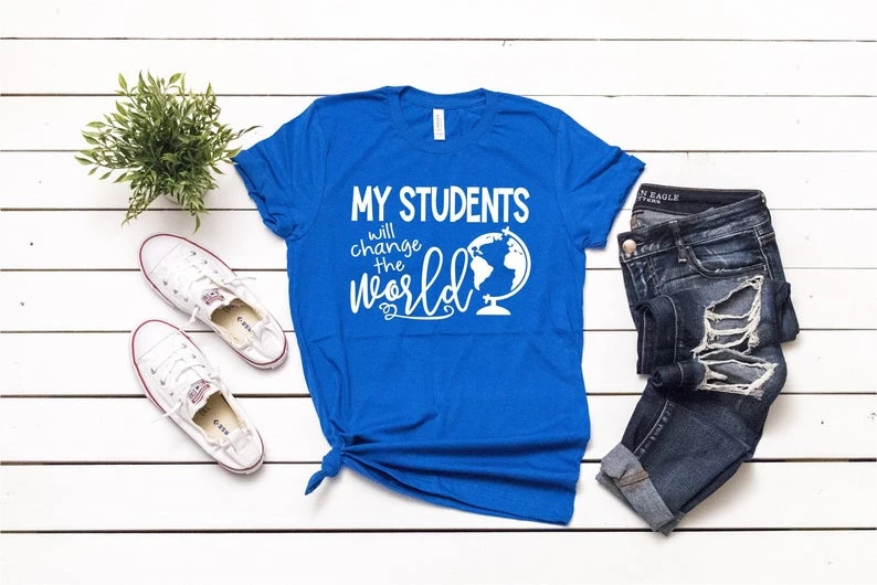 

Teacher Shirts My Students Will Change The World Shirts For Teachers Teacher Team Shirts Teacher Earth Day Teacher Tee O247