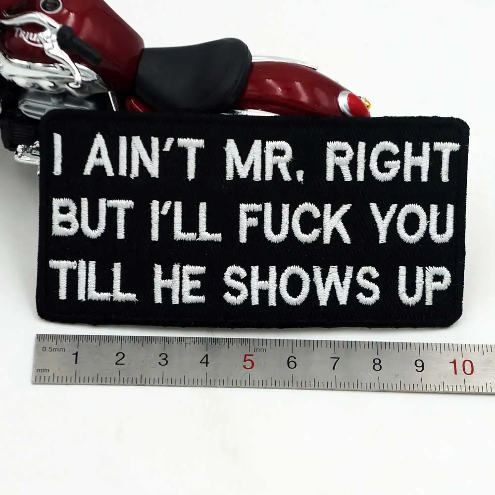 I AIN'T MR. RIGHT вышитая аппликация, этикетка для шитья панк байкерские нашивки одежда наклейки аксессуары для одежды значок - Цвет: name patch 65