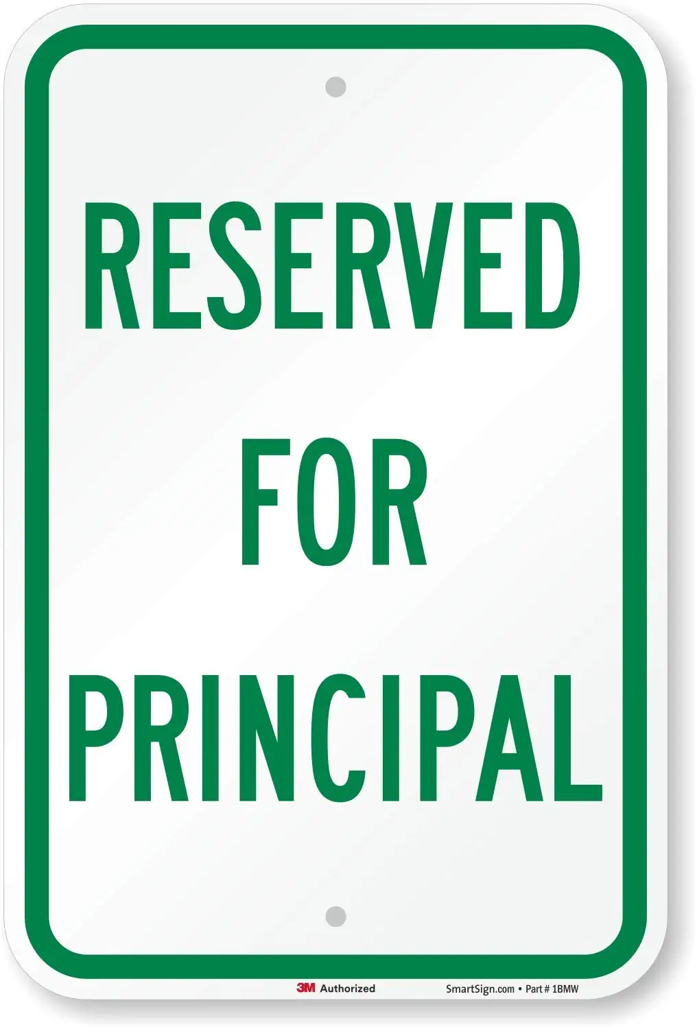 

"Reserved for Principal" Sign | 12" x 8" 3M Engineer Grade Reflective Aluminum