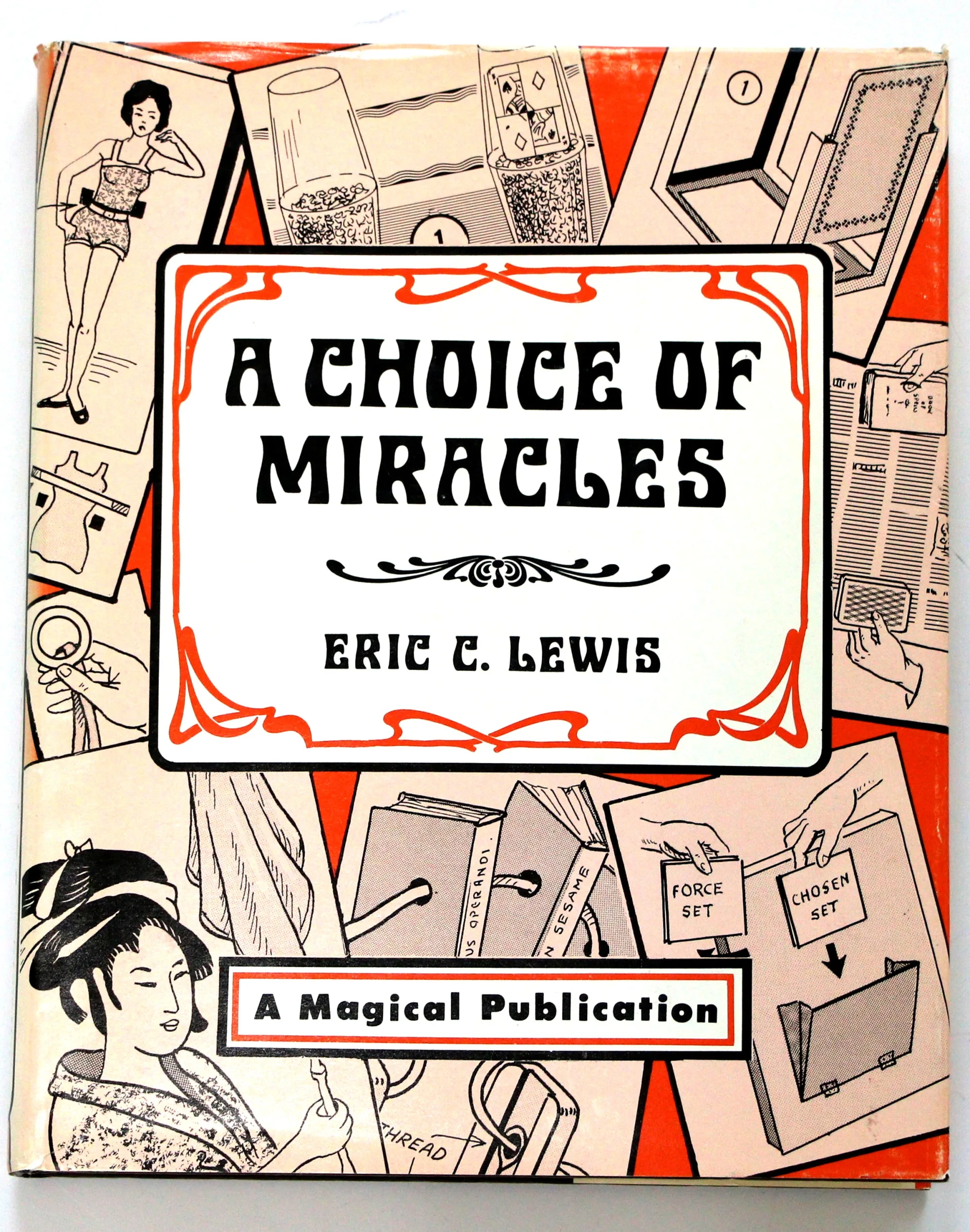

A Choice of Miracles by Eric C. Lewis - Magic tricks