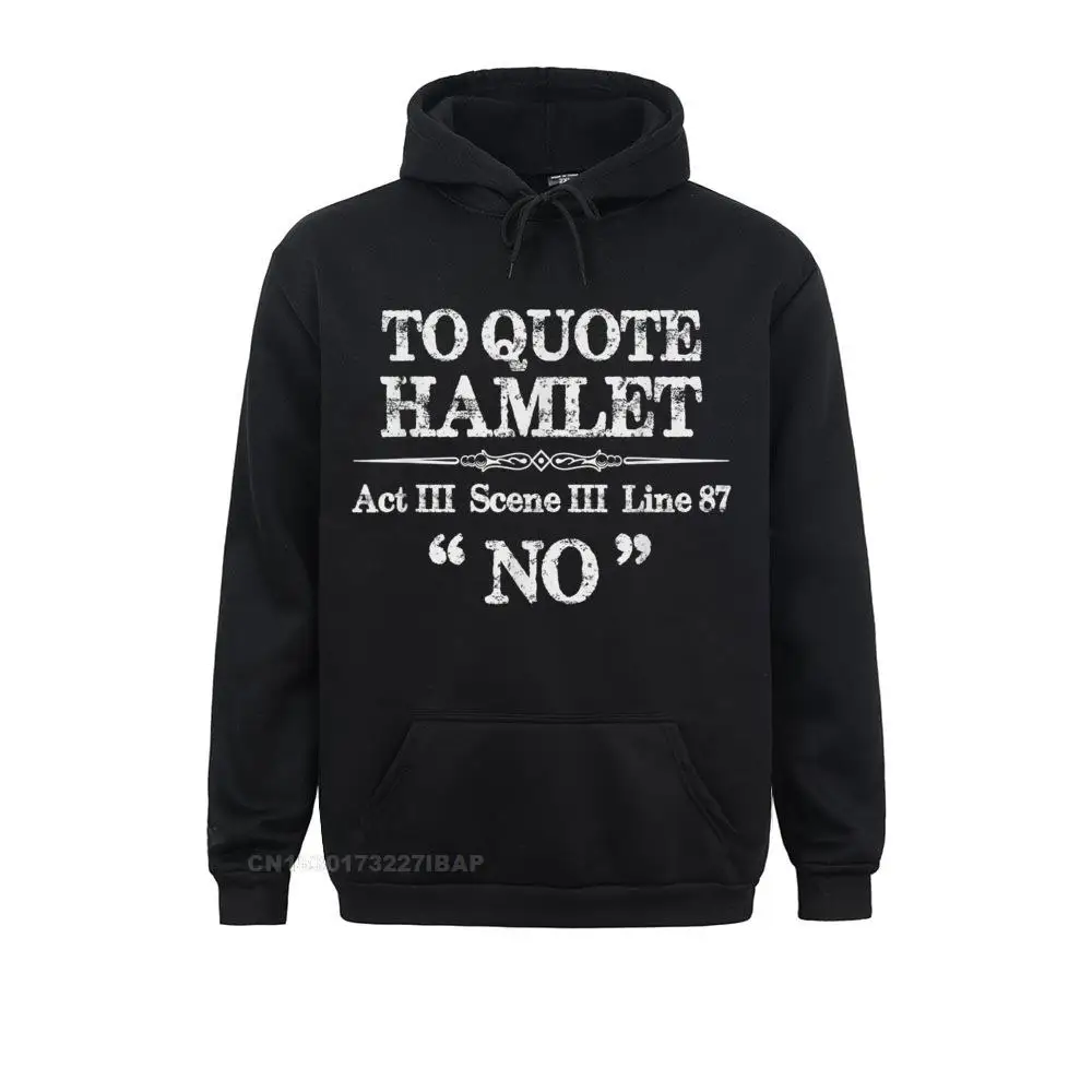 Stage Manager Theatre Shakespeare Hamlet Quote Funny Hoodie Student Hoodies Holiday Sweatshirts Normal Sportswears Cheap
