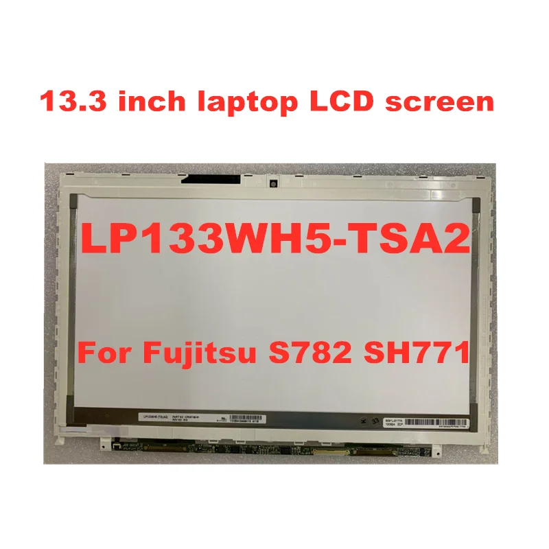 Бесплатная доставка 13 3 дюймовый ЖК экран для ноутбука LP133WH5 (TS) (A2) TSA2 A3 Fujitsu S782 SH771 LCD