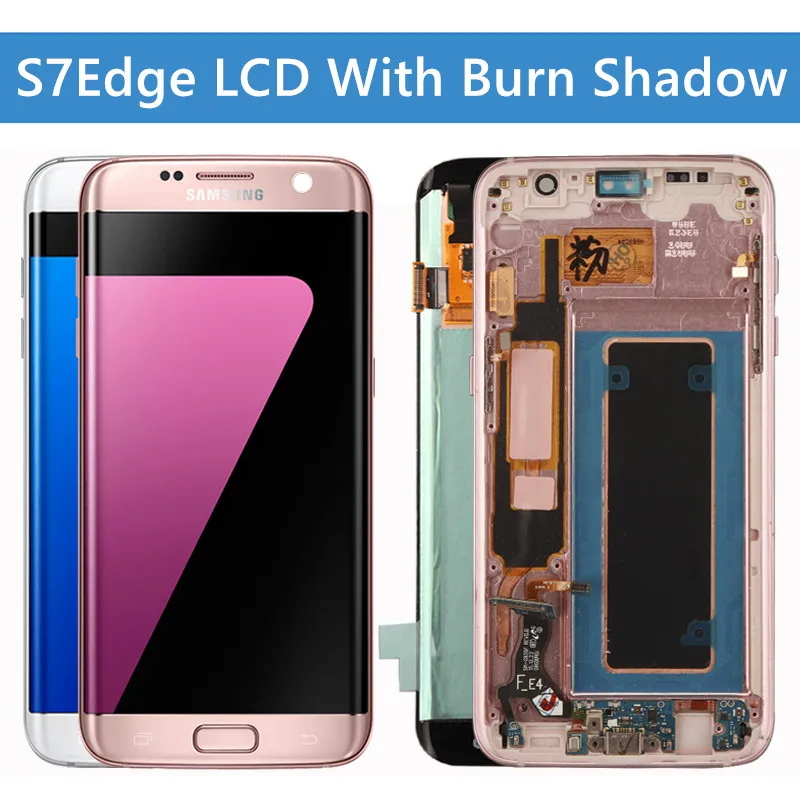 

SUPER AMOLED 5.5" with Burn Shadow LCD with frame for SAMSUNG Galaxy S7 edge G935 G935F Display Touch Screen Digitizer Assembly