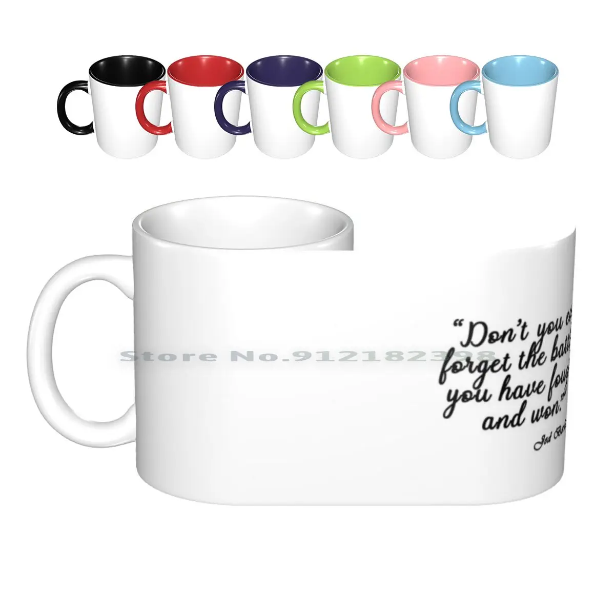 

Do Not You Ever Forget The Battles You Have Fought And Won. Ceramic Mugs Coffee Cups Milk Tea Mug The West Wing West Wing Donna