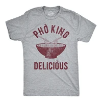 mens pho king delicious t shirt funny sarcastic saying tee adult humor nerdy