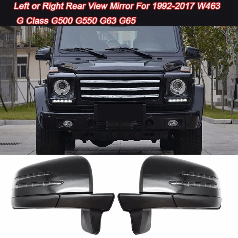 

for 1992-2017 Mercedes Benz W463 G Class G500 G550 G55 G63 G65 Side Rear View Mirror Side Mirror Refit Assembly