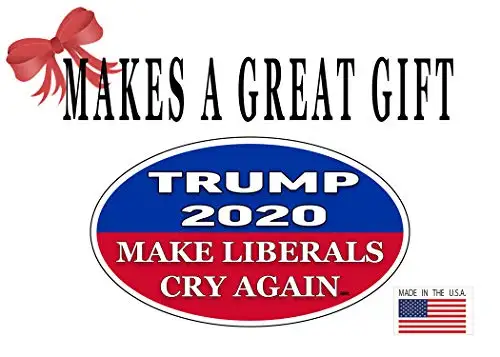 

Trump 2020 Make Liberals Cry Again Presidential Election Bumper Sticker Car Decal Conservative Republican USA