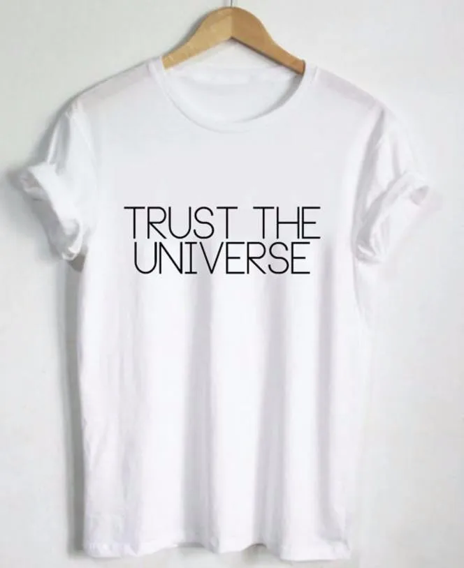 

Trust The Universe Letters Print Women tshirt Cotton Casual Funny t shirt For Lady Top Tee Hipster Drop Ship F668