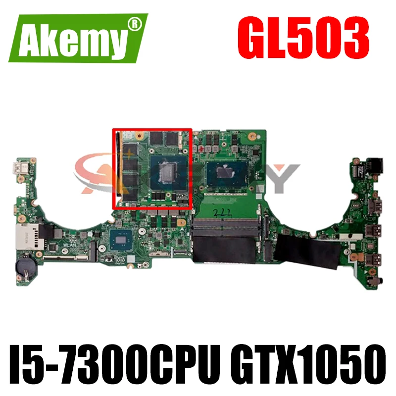 

GL503VD I5-7300CPU GTX1050 Материнская плата ASUS FX503 FX503V GL503 GL503V GL503VD Материнская плата ноутбука GL503VD Материнская плата Тест проведен