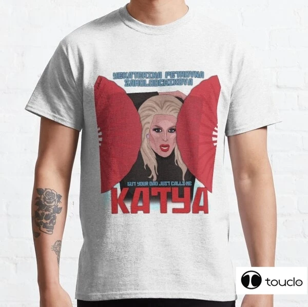 

Katya Zamolodchikova Your Dad Just Calls Me Katya Hot Sale Clown T Shirt Men/Women Printed Terror Fashion T-Shirts