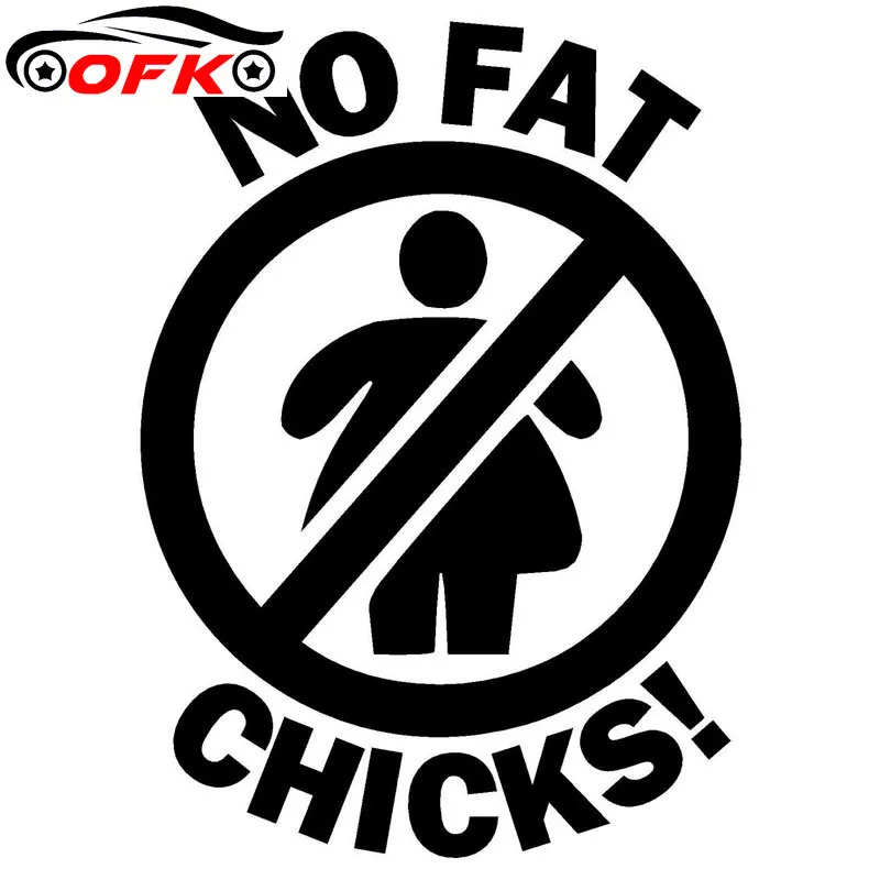 

"No Fat Chicks" Funny Girls Joke Prank Vinyl Decal Car Sticker Auto Styling toon Accessories 15.4CM*11.1CM