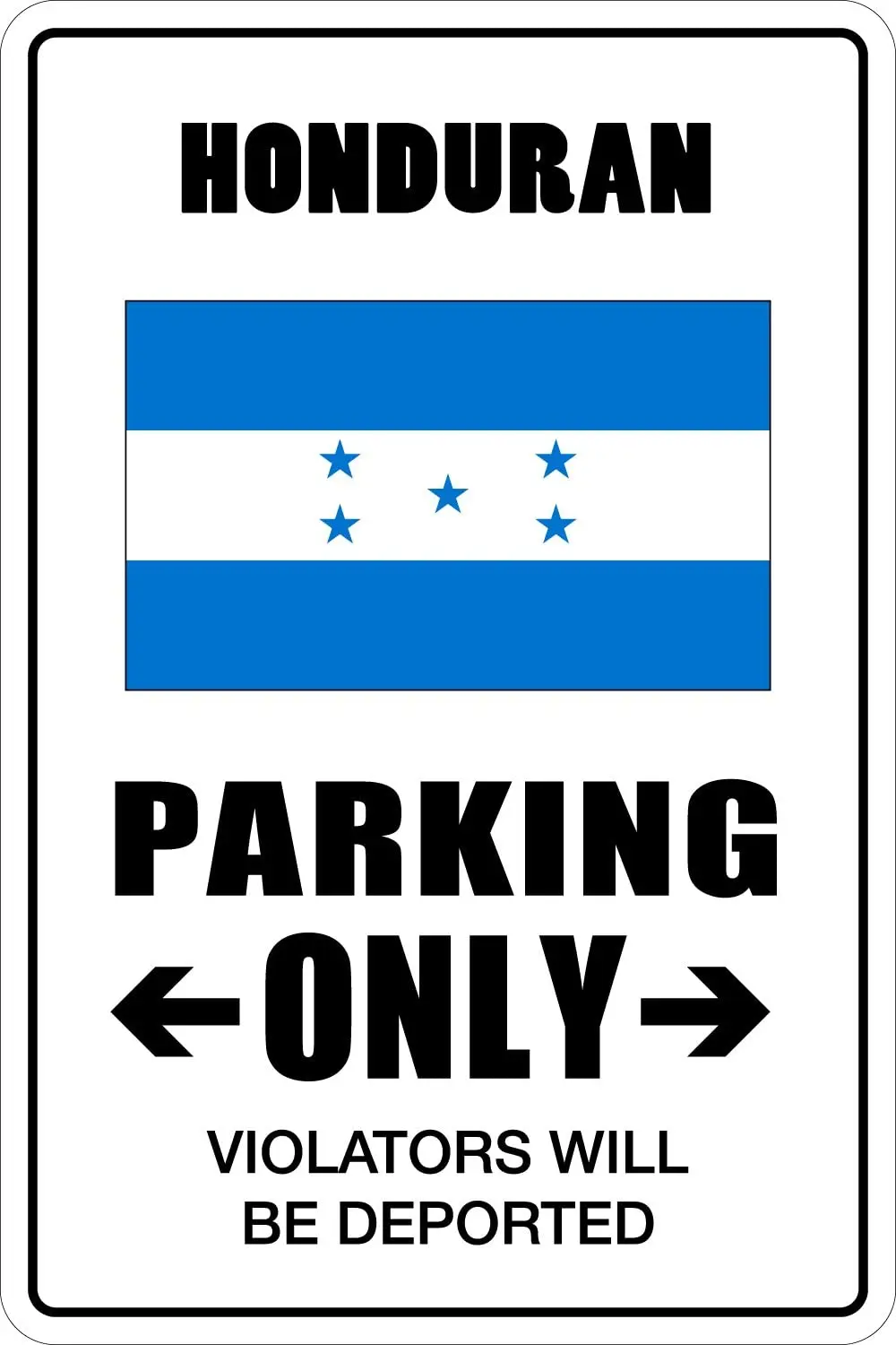 

StickerPirate Honduran Parking Only 8" x 12" Metal Novelty Sign Aluminum NS 076