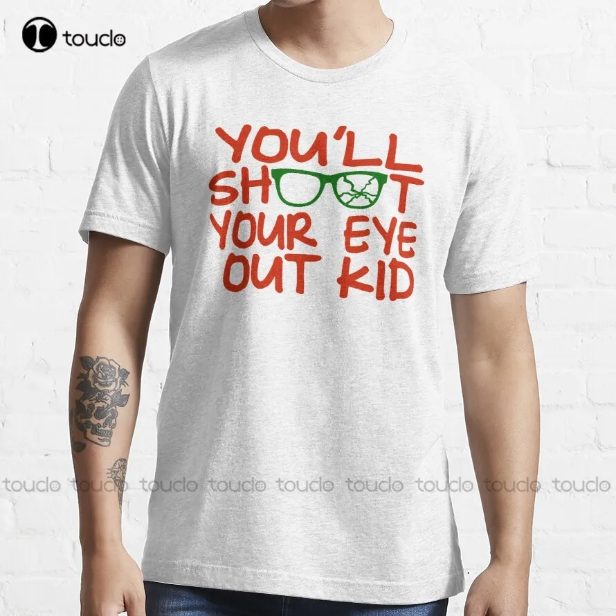 

You'll Shoot Your Eye Out Kid a christmas story T-Shirt gym shirts for women Custom aldult Teen unisex digital printing xs-5xl