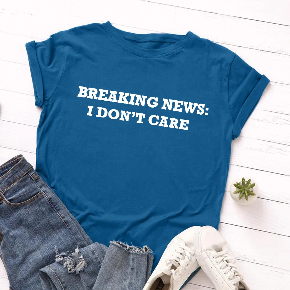 

Breaking News I Don't Care Tees Graphic T Shirts for Women Cotton Short Sleeve Tee Female Shirt Tops Summer Casual Clothes Gifts