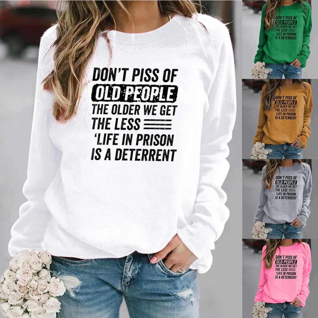 

Women Hoodie Don't Plss Off Old People Letter Printed Hoodies Women Fleece Long Sleeve O Neck Loose Sweatshirt Girls Pullovers