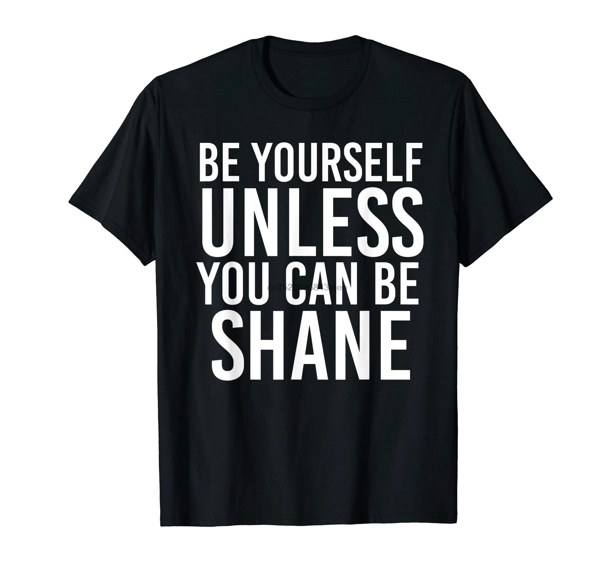 

SHANE Funny Christmas BE YOURSELF UNLESS Gift-Men's T-Shirt-Black YOU CAN BE