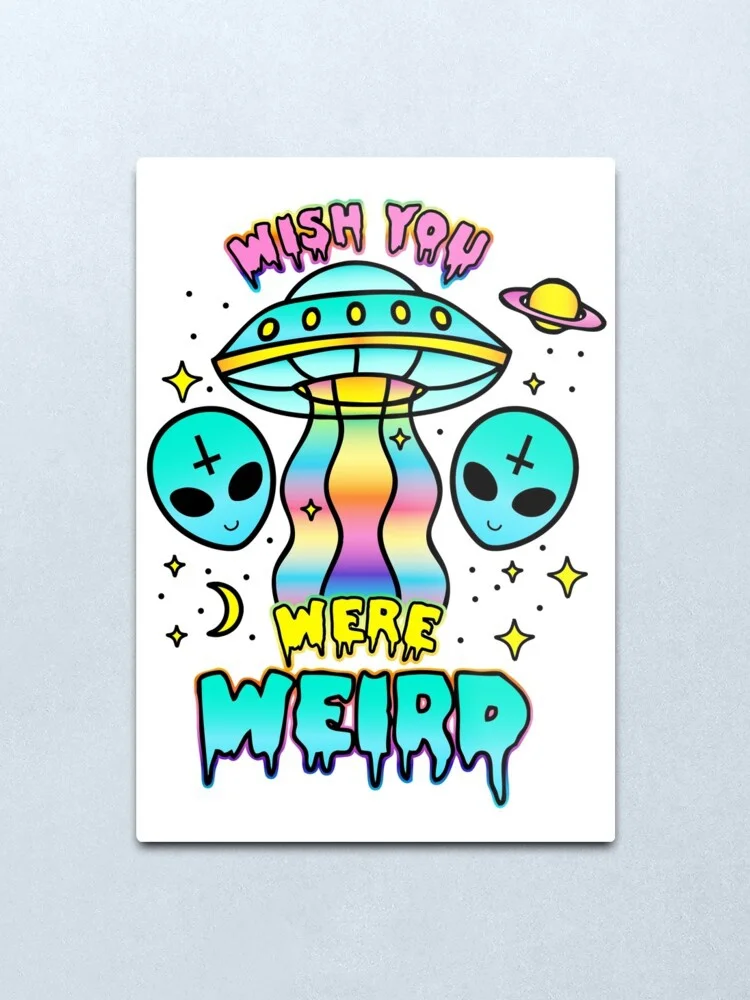 

Wish You Were Weird Metal Print Tin Sign Bar Home Wall Decor Metal Art Poster