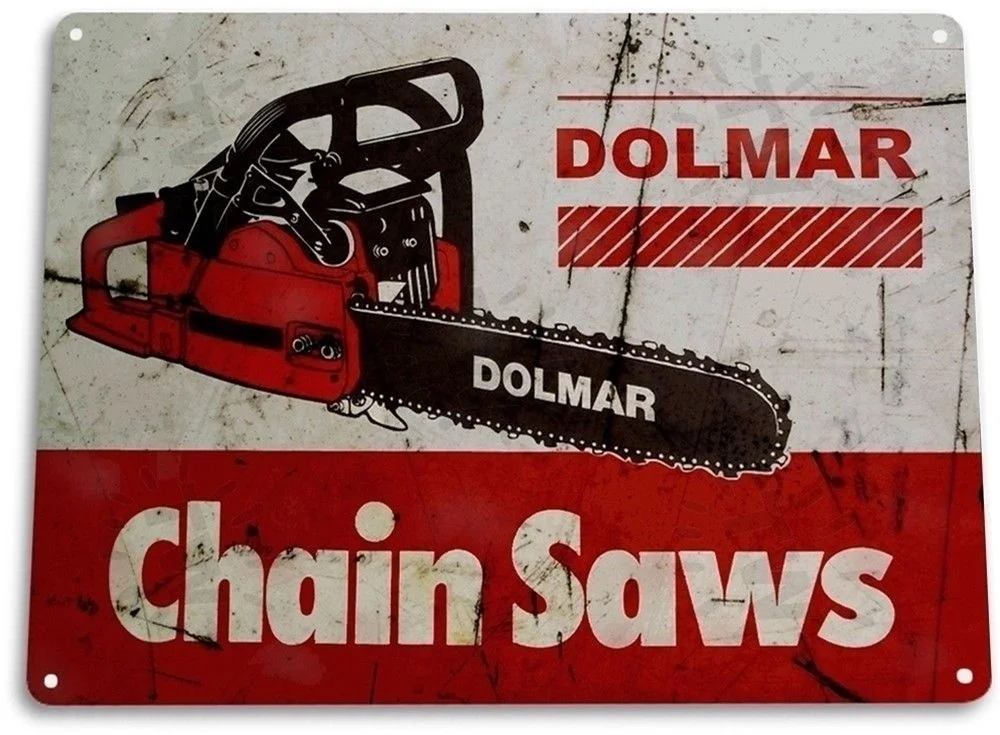 

Dolmar Chain Saws Tools Retro Metal Tin Sign Poster Home Garage Plate Cafe Pub Motel Art Wall Decor