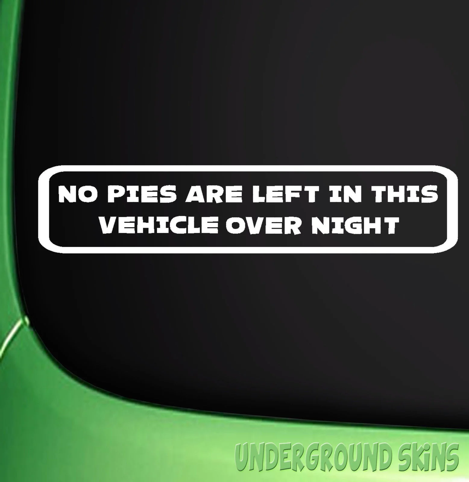 

Стайлинг автомобиля для NO PIES ARE IN Car er