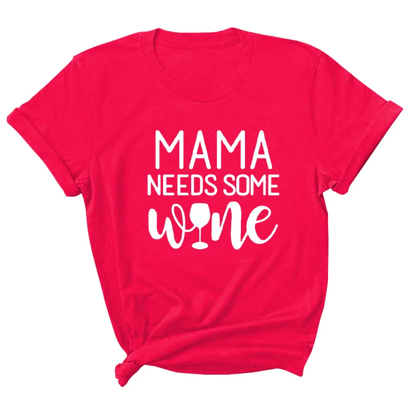 

MAMA NEEDS SOME Letter Print Women T Shirt Short Sleeve O Neck Loose Women Tshirt Ladies Tee Shirt Tops Clothes Camisetas Mujer