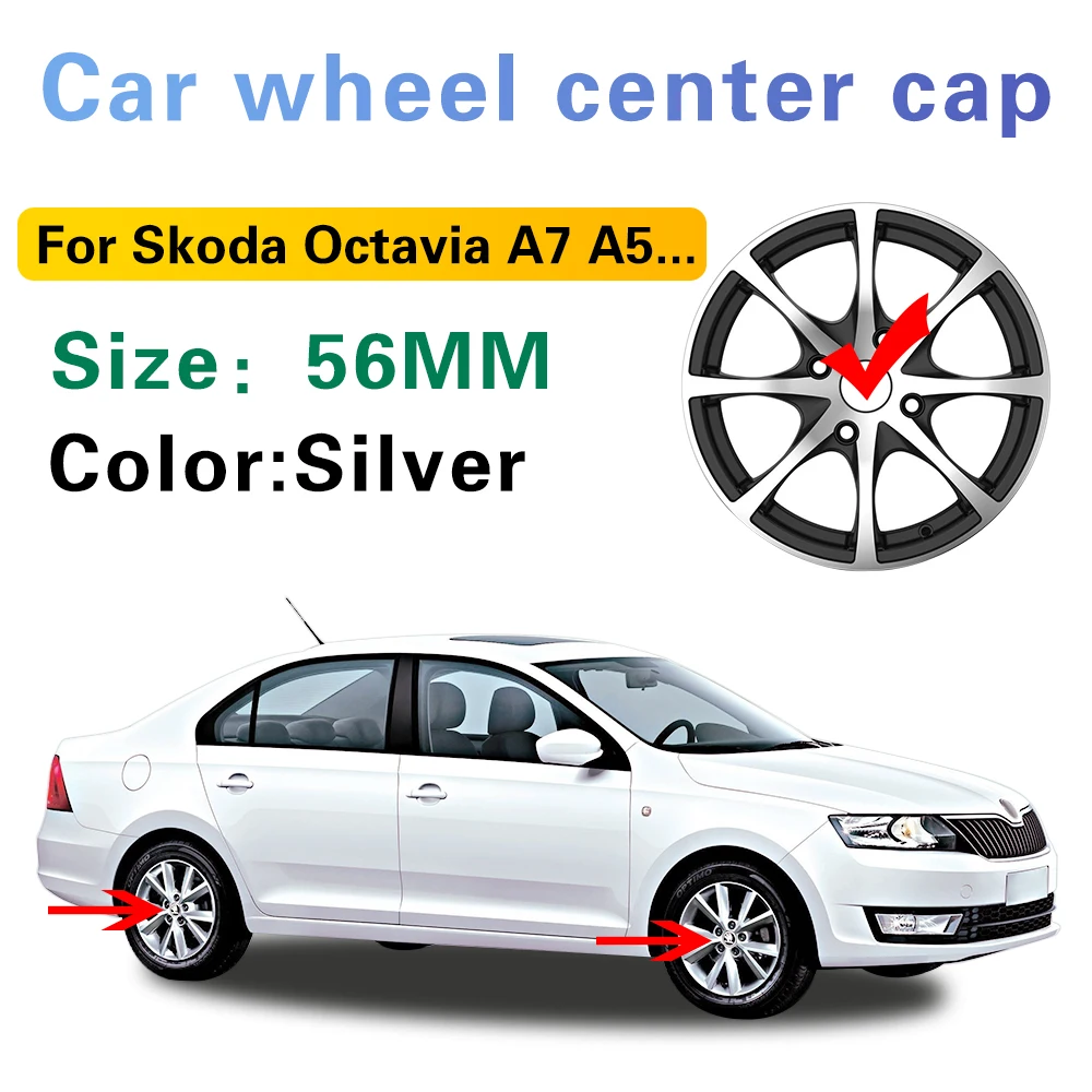 

4pcs 56mm Car Wheel Center Hub Cap Emblem Logo For Skoda Octavia A7 A5 1 2 3 rapid kodiaq fabia karoq superb 2 3 yeti