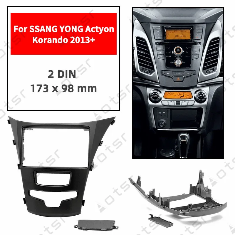 

Car Radio Fascia Stereo Panel Plate For SSANG YONG Actyon, Korando 2013+ Car Frame Dash Kit