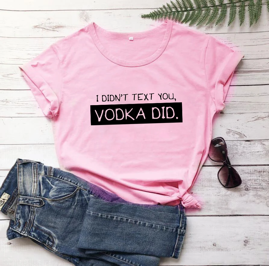 Футболка с надписью I Not Text You водка забавная рубашка со слоганом водки поилка