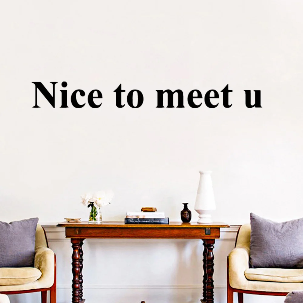 Бесплатная доставка виниловые наклейки на стену с надписью Nice To Meet U Стикеры для