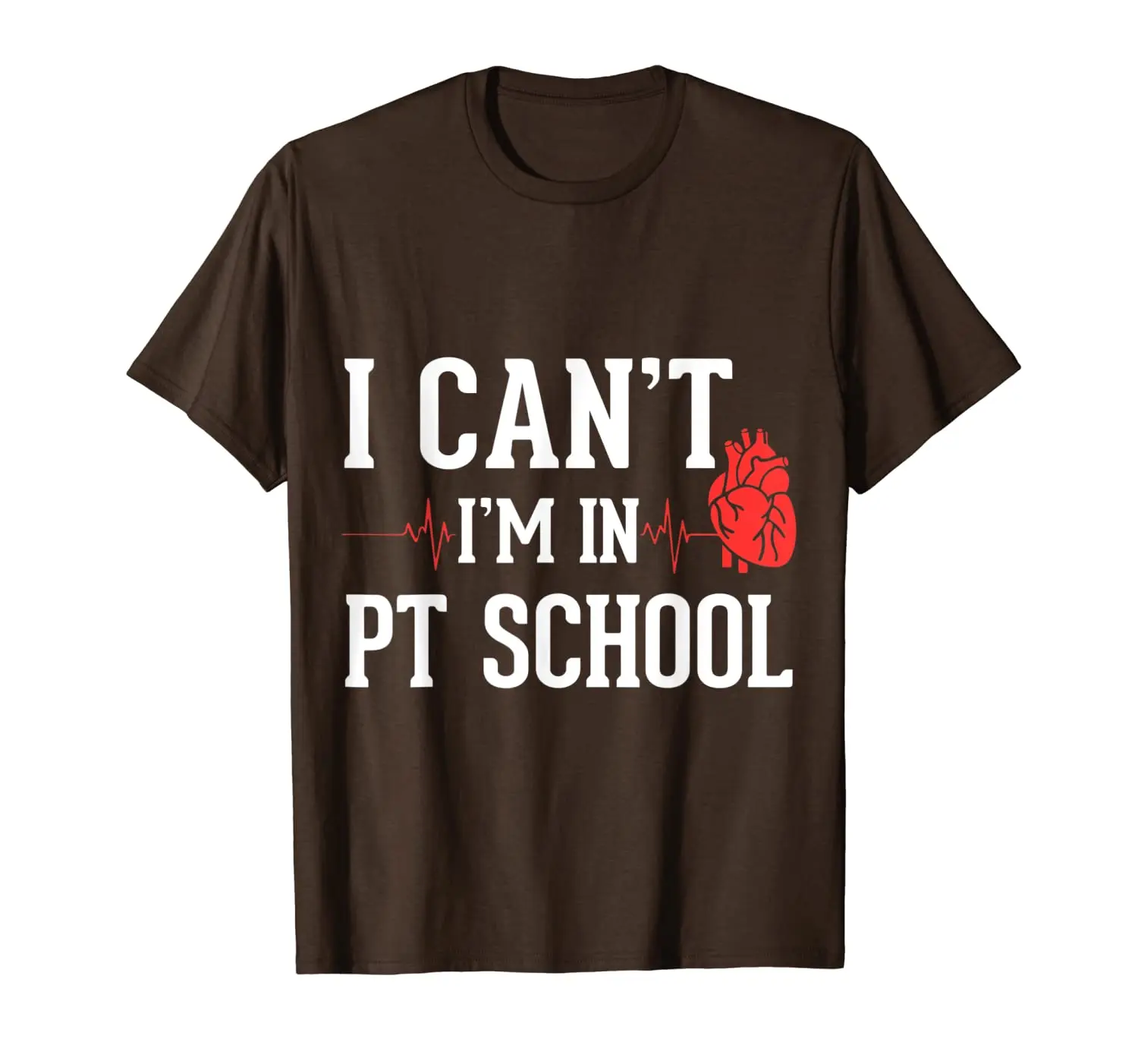 

I am In PT School Physical Therapy Students T-shirt