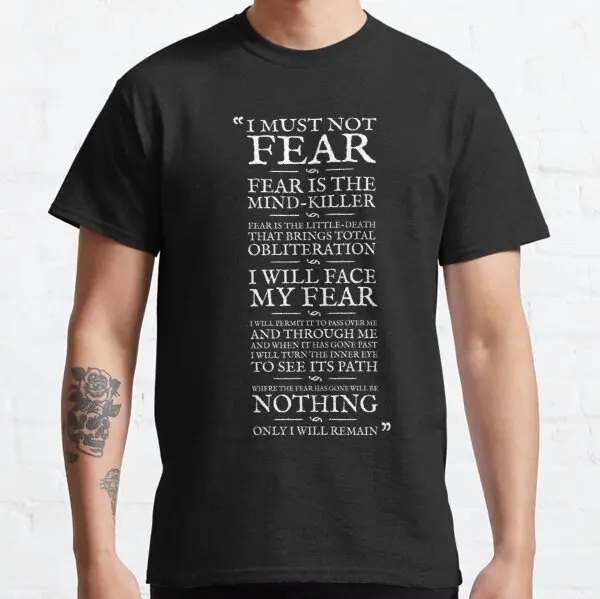 

Litany Against Fear 100% cotton funny mens o-neck T shirts Tee Male Casual Short Sleeve Crewneck Streetwear Tee