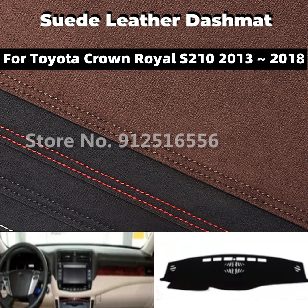 

Car Suede Leather Dashmat Dash Mats Pad Dashboard Covers Sun Shade Carpet For Toyota Crown Royal S210 2013 ~ 2018 2014 2015 2017
