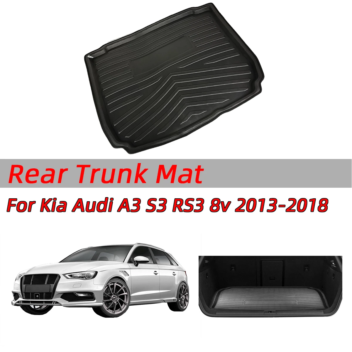 

Car Interior Cargo Liner Boot Tray Rear Trunk Cover Matt Mat Floor Carpet Kick Pad For Audi A3 S3 RS3 8v 2013 2014 2015 - 2018