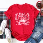 Have Yourself A Merry Little Рождественская футболка винтажная Праздничная зимняя футболка с круглым вырезом Повседневная графическая Женская одежда футболки