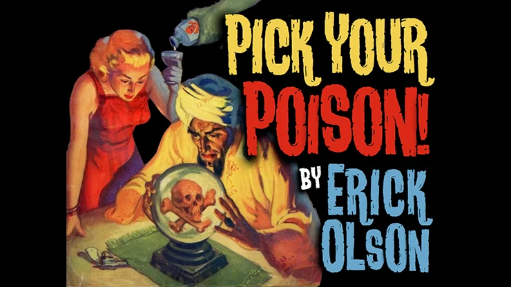 

Bill Abbott Magic: Pick Your Poison (Gimmicks) by Erick Olson Close Up Performer Magic Tricks Magician Mentalism Magic Props