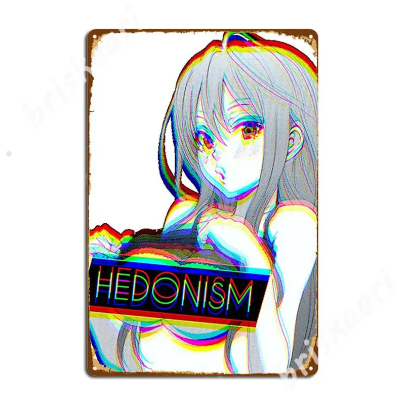 

Hedonism Girl Anime Metal Signs Cinema Garage personalized Cinema Wall Decor Tin sign Posters