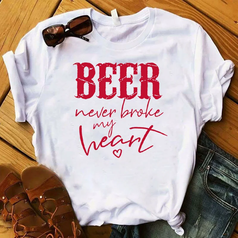 

Women Lady T Shirt Beer Never Broke My Heart Printed Tshirt Ladies Tee Shirt Women Female Tops Clothes Graphic T-shirt