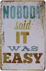 Никто не сказал, что это легко, металлический знак, говорящий, наклейка на стену