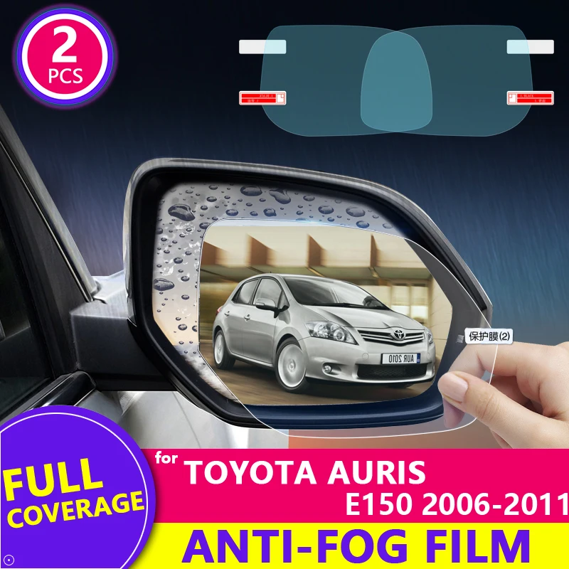 

Полноэкранная противотуманная непромокаемая пленка для Toyota Auris 2006 ~ 2011 E150 150, зеркальная защитная пленка, аксессуары для заднего вида автомобиля 2009 2010